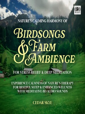 cover image of Nature's Calming Harmony of Birdsongs & Farm Ambience for Stress Relief & Deep Meditation